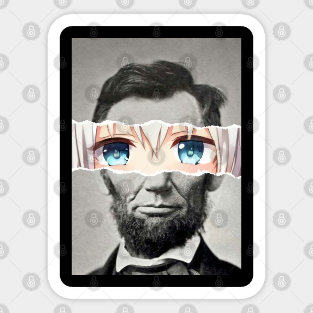 Kawaii Japanese Abraham Lincoln With Anime Eyes Anime Manga Otaku